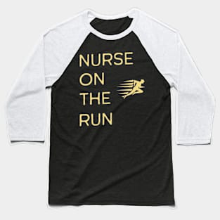 Nurse on the Run Baseball T-Shirt